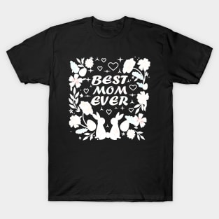 BEST MOM EVER T-Shirt